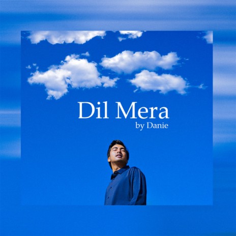 Dil Mera | Boomplay Music