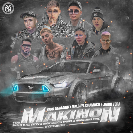 Makinon ft. balbi el chamako, jairo vera, ice gizzy, Nysix Music & jhon jairo | Boomplay Music