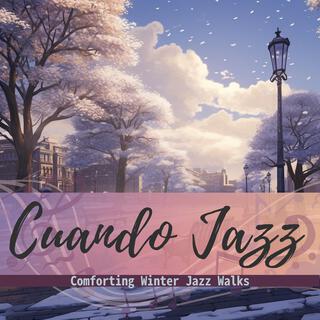 Comforting Winter Jazz Walks