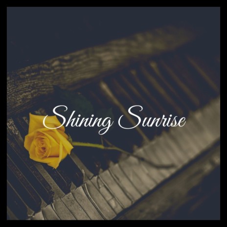 Shining Sunrise | Boomplay Music