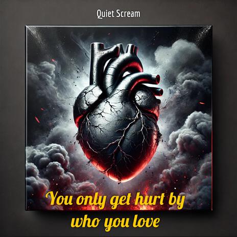 You Only Get Hurt By Who You Love | Boomplay Music