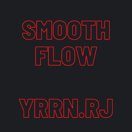 Smooth Flow | Boomplay Music