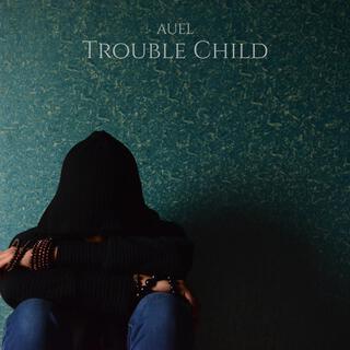 Trouble Child