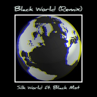 Black World (Remix) ft. Black Mist lyrics | Boomplay Music