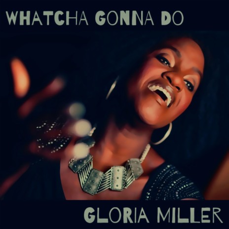 Whatcha Gonna Do | Boomplay Music