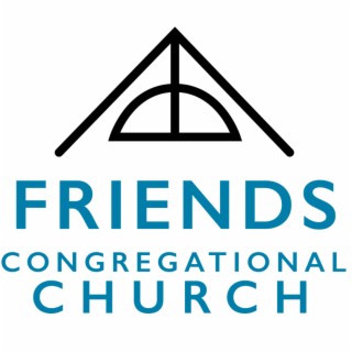 Friends Congregational Church Sermons
