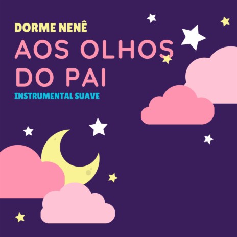 Dorme Nenê / Aos Olhos do Pai | Boomplay Music