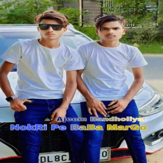 Nokri Pe Baba Margo (feat.Aslam Singer Original)