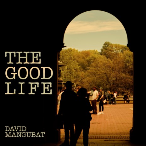 The Good Life | Boomplay Music