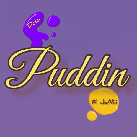 Puddin (The New Mix) ft. K JaNiii Da Genie | Boomplay Music