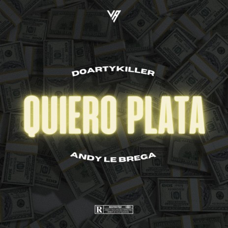 Quiero Plata ft. Andy Le Brega | Boomplay Music