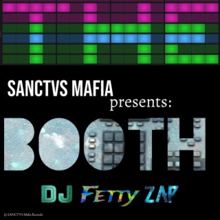 The Booth (DJ Fetty Zap Remix)