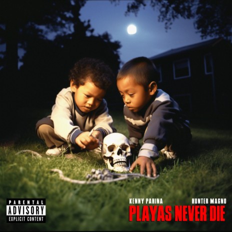 Playas Never Die ft. Hunter Magno | Boomplay Music