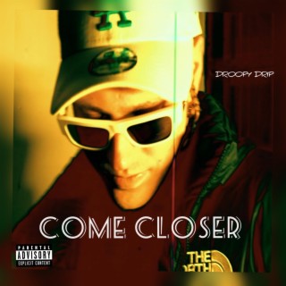 Come Closer lyrics | Boomplay Music