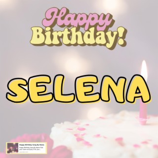 Happy Birthday SELENA Song