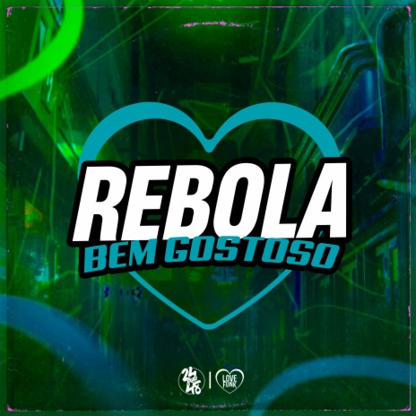 Rebola Bem Gostoso ft. DJ FELYPINHO 013 | Boomplay Music