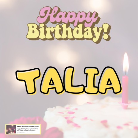 Happy Birthday TALIA Song