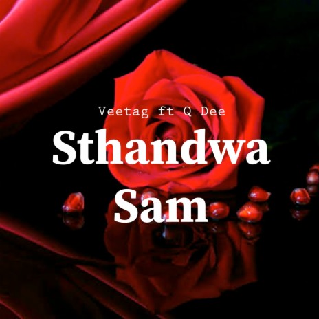 Sthandwa Sam ft. Q.Dee | Boomplay Music