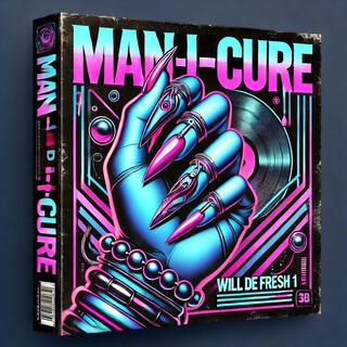 Man-I-Cure (Hold Up) lyrics | Boomplay Music