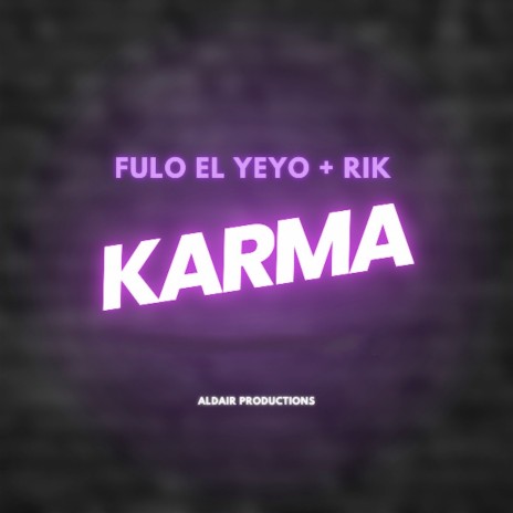 Karma ft. Rik & Aldair Productions