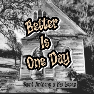 Better Is One Day ft. Kai Lopez lyrics | Boomplay Music
