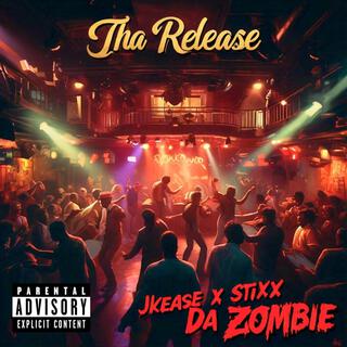 Jkease x Stixx Present's Tha Release