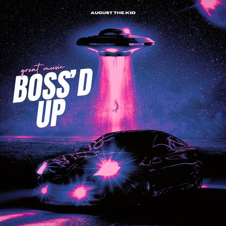 Boss'd Up | Boomplay Music