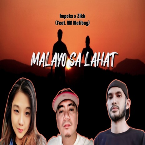 Malayo Sa Lahat) ft. RM Matibag & Zikk (SKWAT) | Boomplay Music