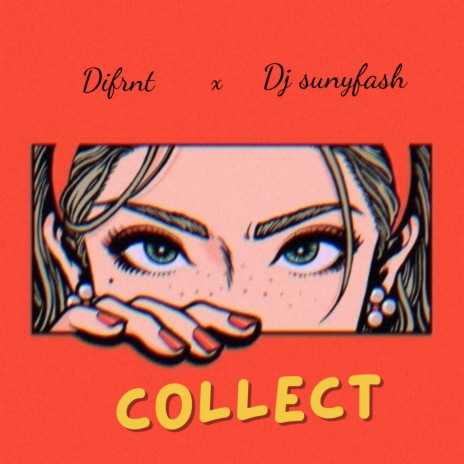 Collect ft. Dj sunyfash | Boomplay Music