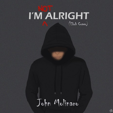 I'm Not Alright (Ekoh Cover) | Boomplay Music