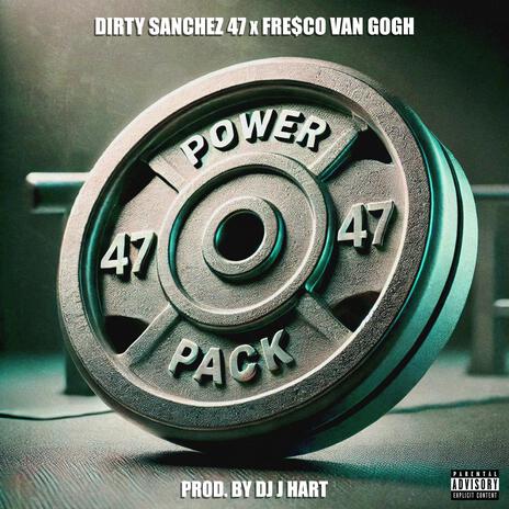 Power Pack ft. DJ J Hart & Fre$co Van Gogh | Boomplay Music