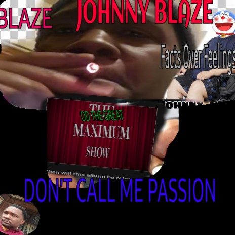 Don't Call Me Passion ft. Johnny Blaze | Boomplay Music