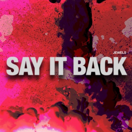 Say It Back (Radio Edit) | Boomplay Music