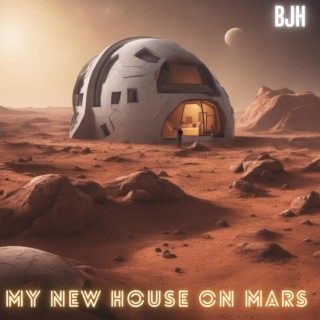 My New House On Mars