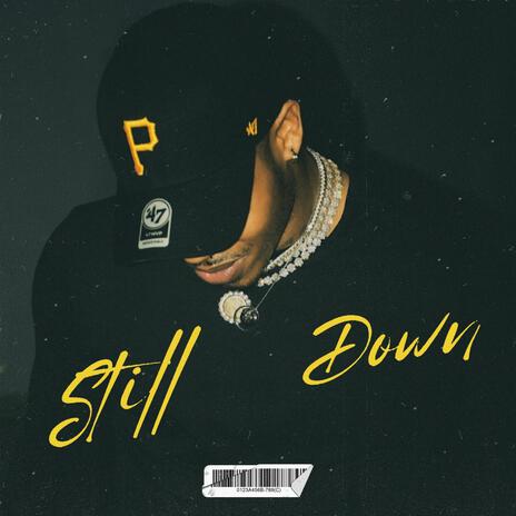 Still Down | Boomplay Music