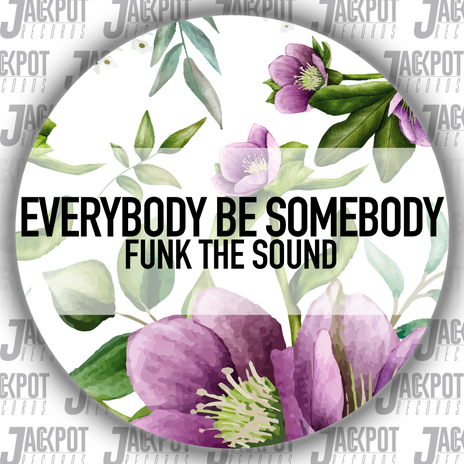 Everybody Be Somebody (Instrumental Mix) | Boomplay Music