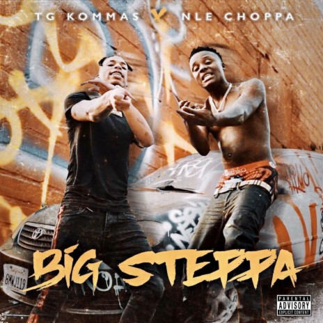 Big Steppa ft. TG Kommas | Boomplay Music