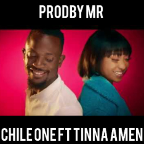 Chile One Ft Tinna Amen