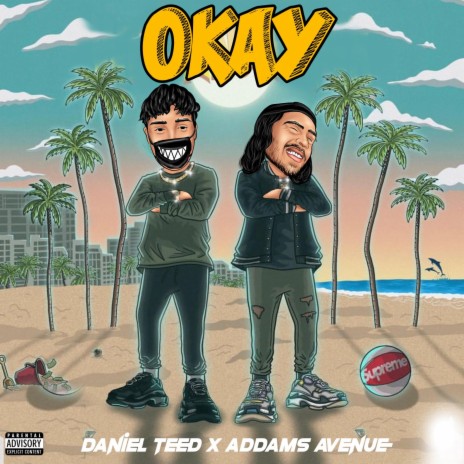 OKAY ft. Adams Avenue | Boomplay Music