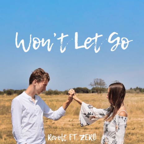 Won't Let Go ft. ZERØ | Boomplay Music