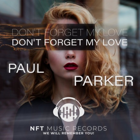 Don't Forget My Love (Radio Edit) | Boomplay Music