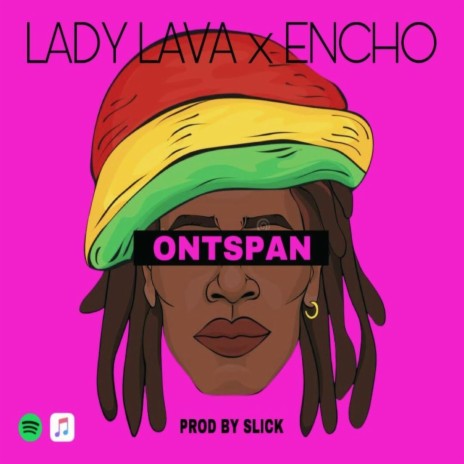 Ontspan (Lady Lava & Encho) | Boomplay Music