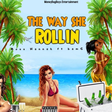 The Way She Rollin ft. BamG