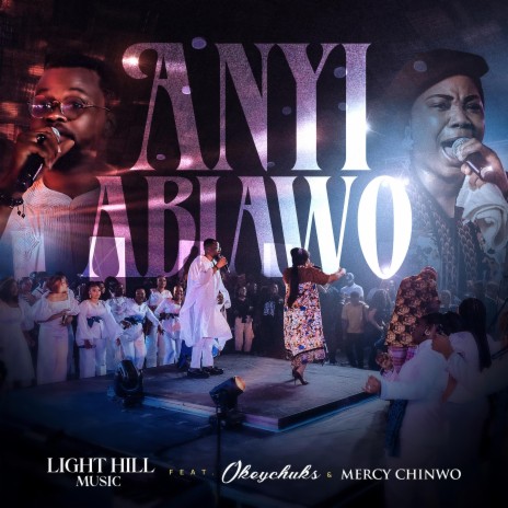 Anyi Abiawo ft. Okeychuks & Mercy Chinwo | Boomplay Music