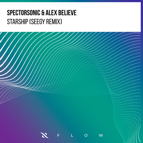 Starship (Seegy Remix) ft. Alex BELIEVE | Boomplay Music