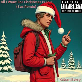 All I Want For Christmas Is You (Sus Remix) lyrics | Boomplay Music