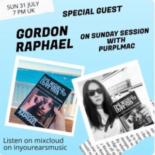 The Sunday Sessions with Purplmac and Special Guest Gordon Raphael