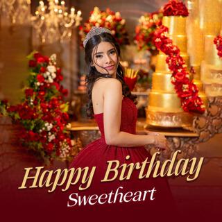 Happy Birthday Sweetheart lyrics | Boomplay Music