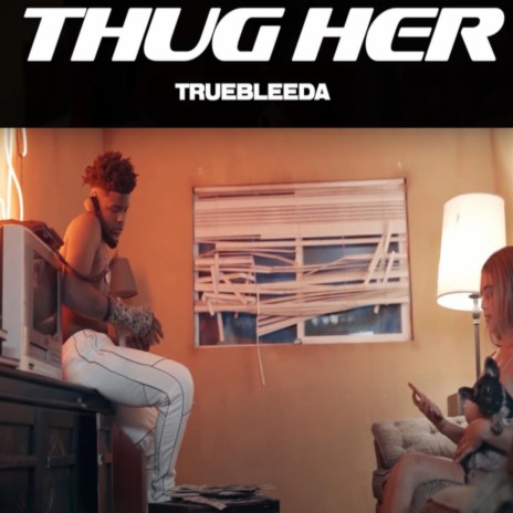 Thug Her (She A Thot) | Boomplay Music