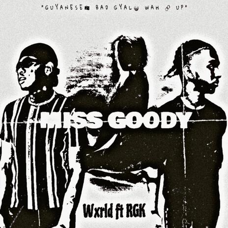 Miss Goody ft. RGK | Boomplay Music